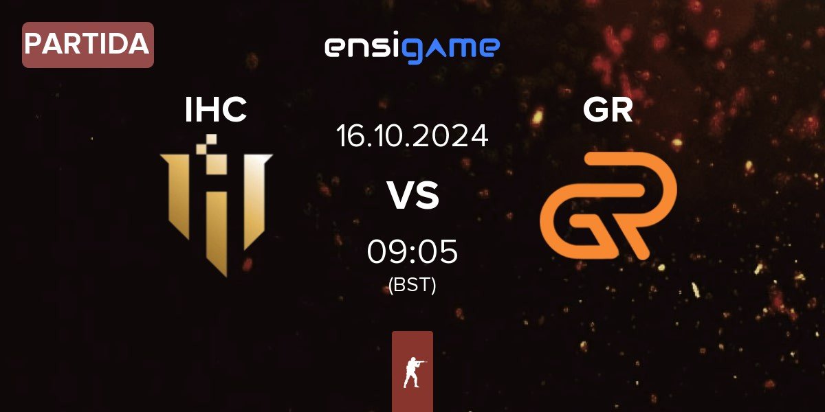 Partida IHC Esports IHC vs GR Gaming GR | 16.10