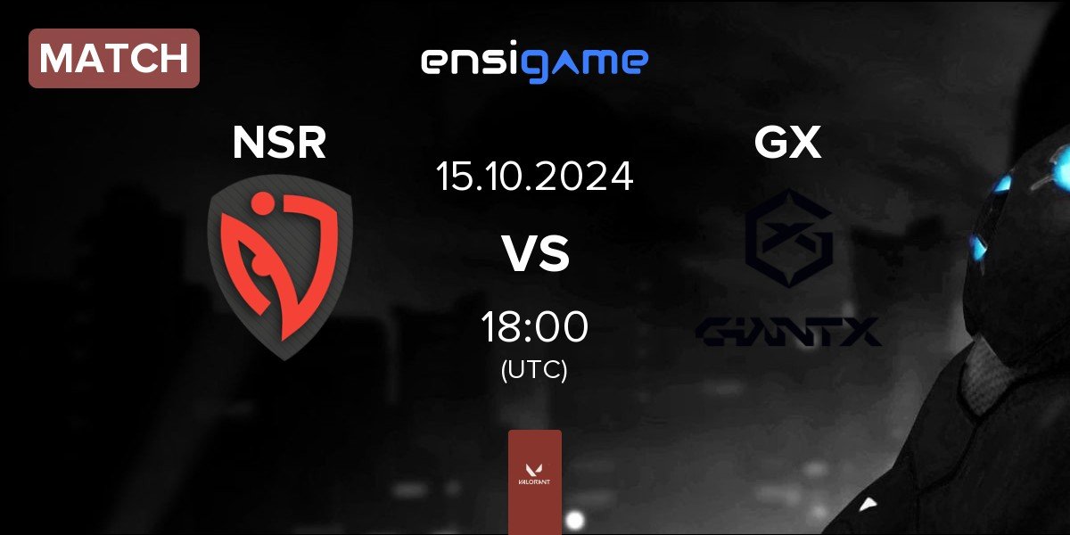 Match NASR Esports NSR vs GIANTX GX | 15.10