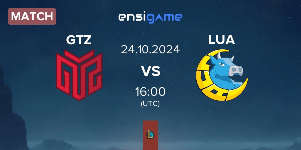 Match GTZ Esports GTZ vs LUA Gaming LUA | 24.10