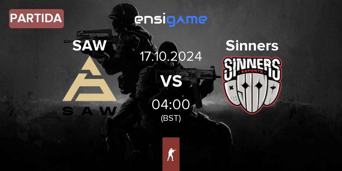 Partida SAW vs Sinners Esports Sinners | 17.10