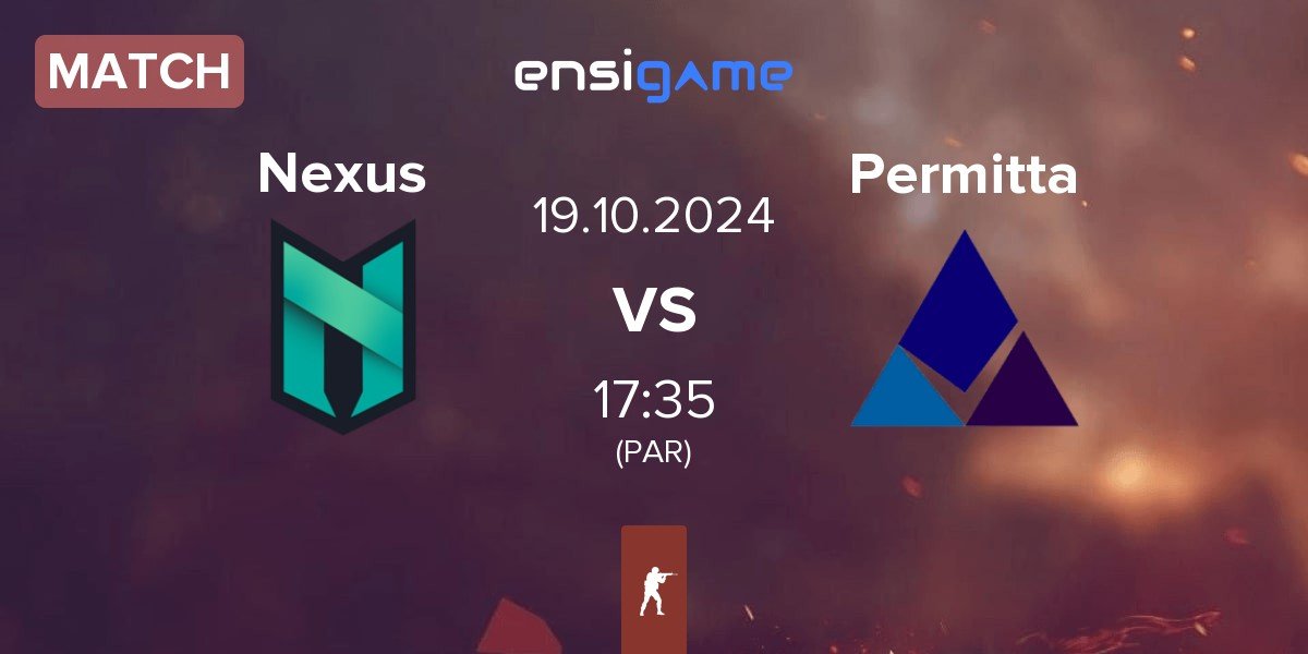 Match Nexus Gaming Nexus vs Permitta Esports Permitta | 19.10