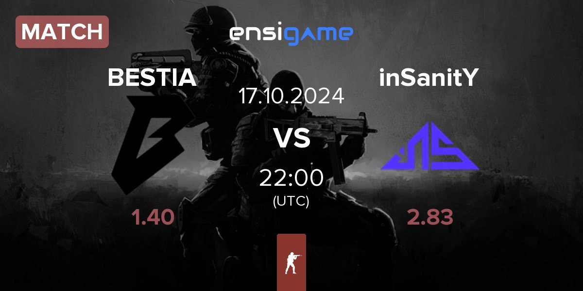 Match BESTIA vs inSanitY Sports inSanitY | 17.10