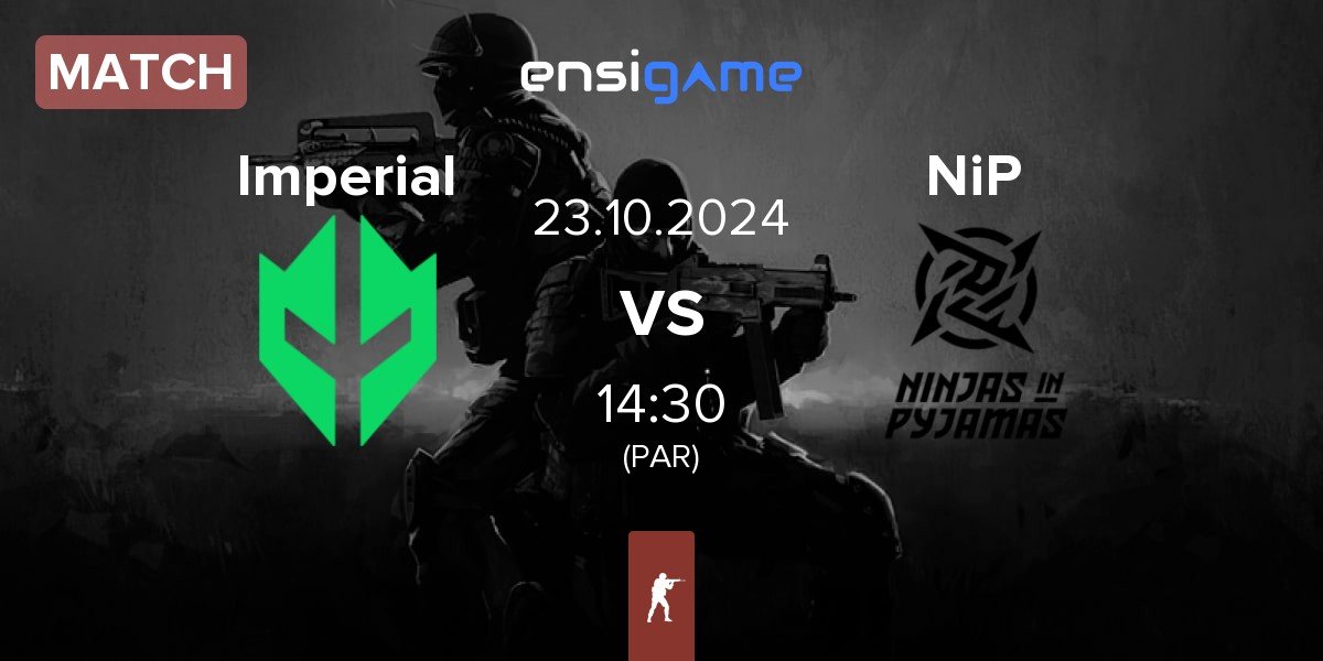 Match Imperial Esports Imperial vs Ninjas in Pyjamas NiP | 23.10