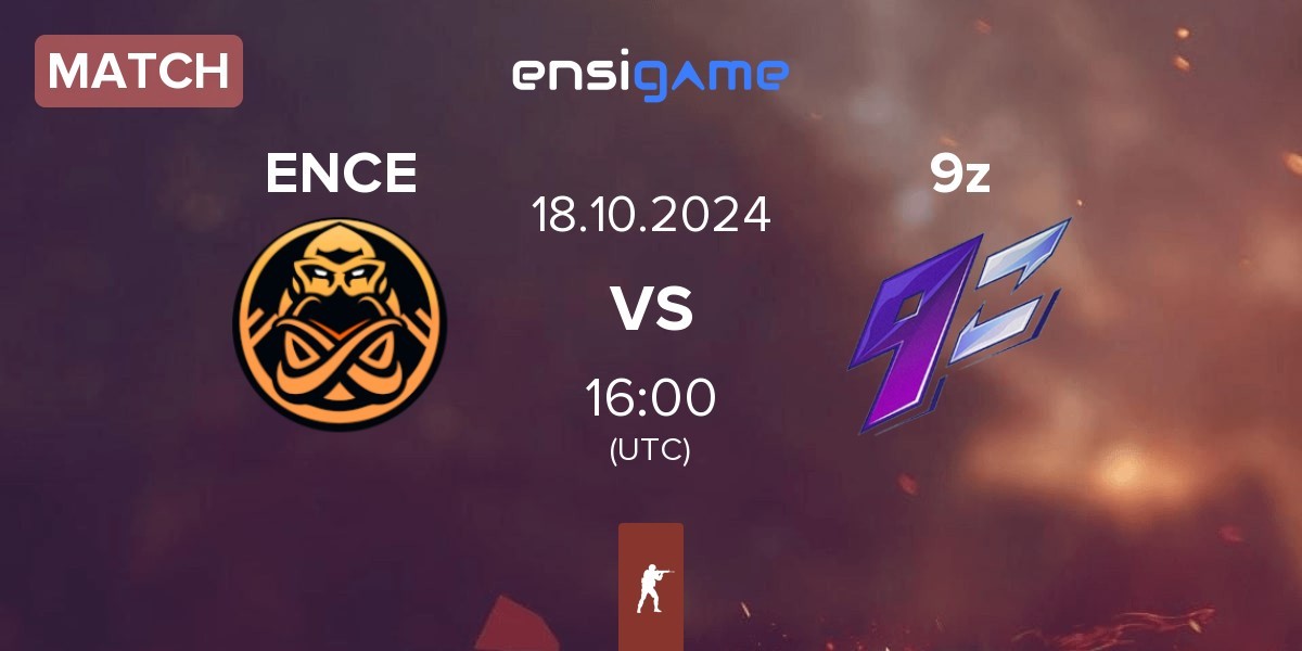 Match ENCE vs 9z Team 9z | 18.10