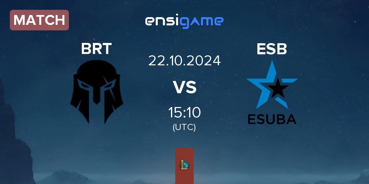 Match Team Brute BRT vs eSuba ESB | 22.10