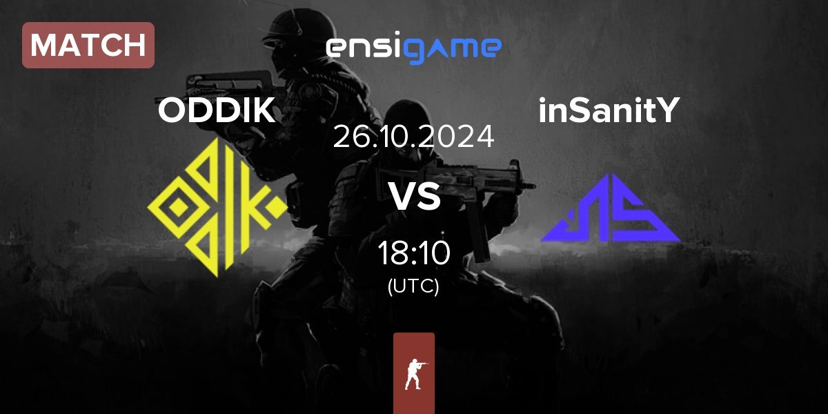 Match ODDIK vs inSanitY Sports inSanitY | 26.10