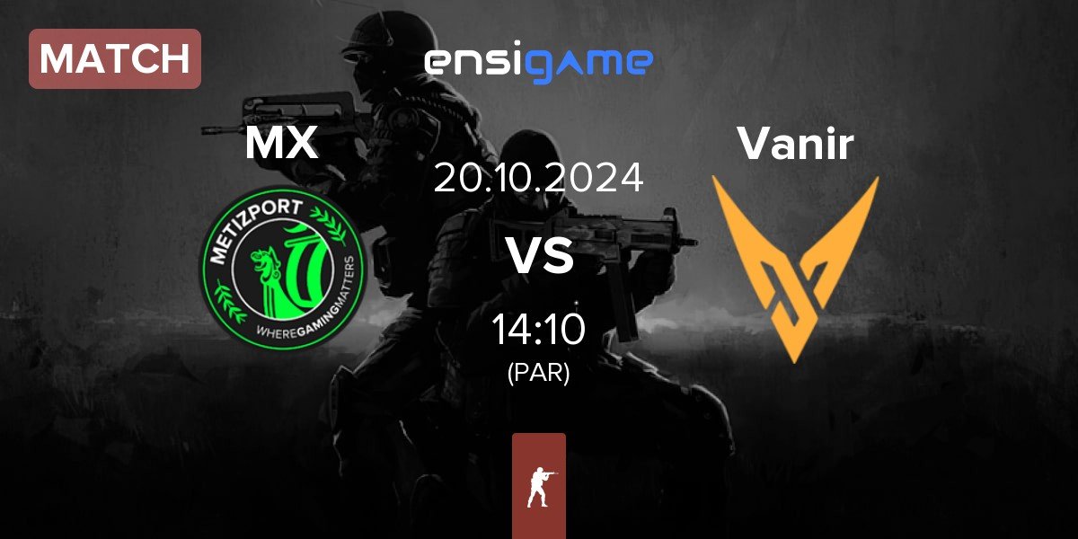 Match Metizport X MX vs Vanir | 20.10