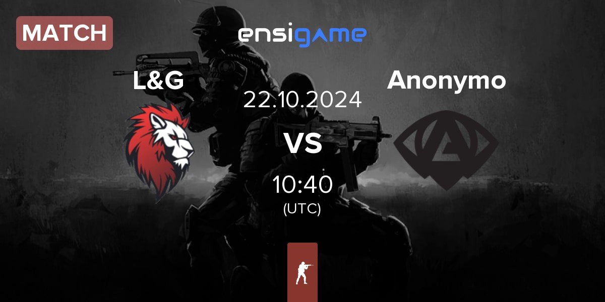 Match L&G vs Anonymo Esports Anonymo | 22.10