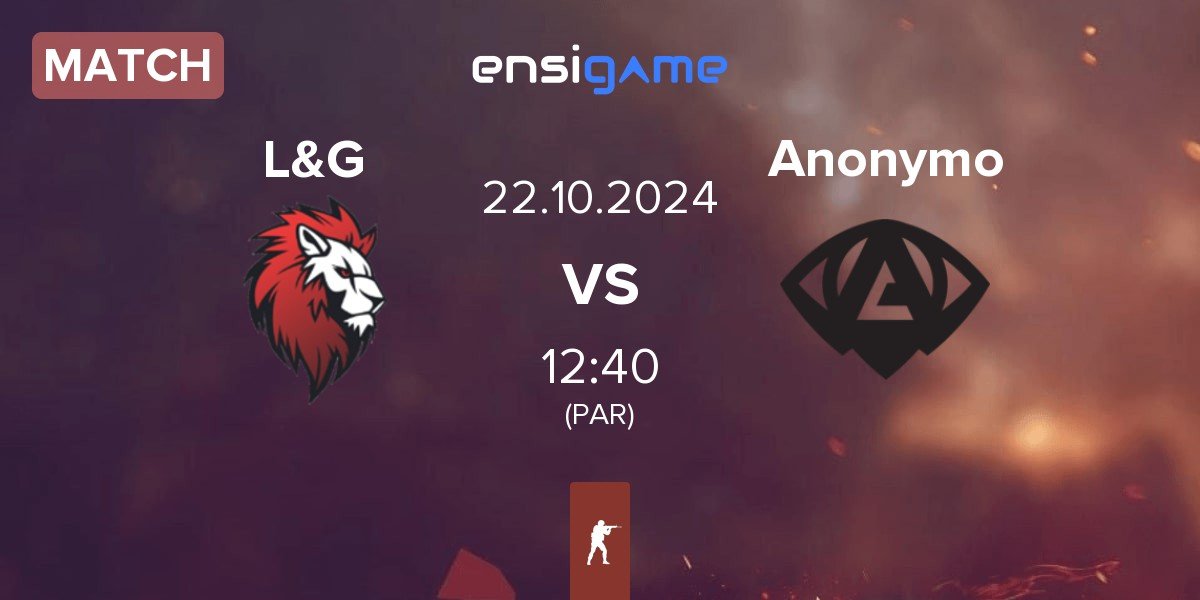 Match L&G vs Anonymo Esports Anonymo | 22.10