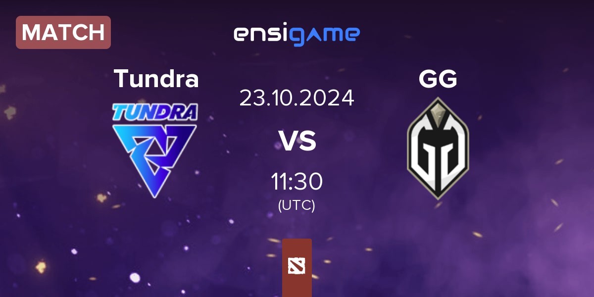 Match Tundra Esports Tundra vs Gaimin Gladiators GG | 23.10