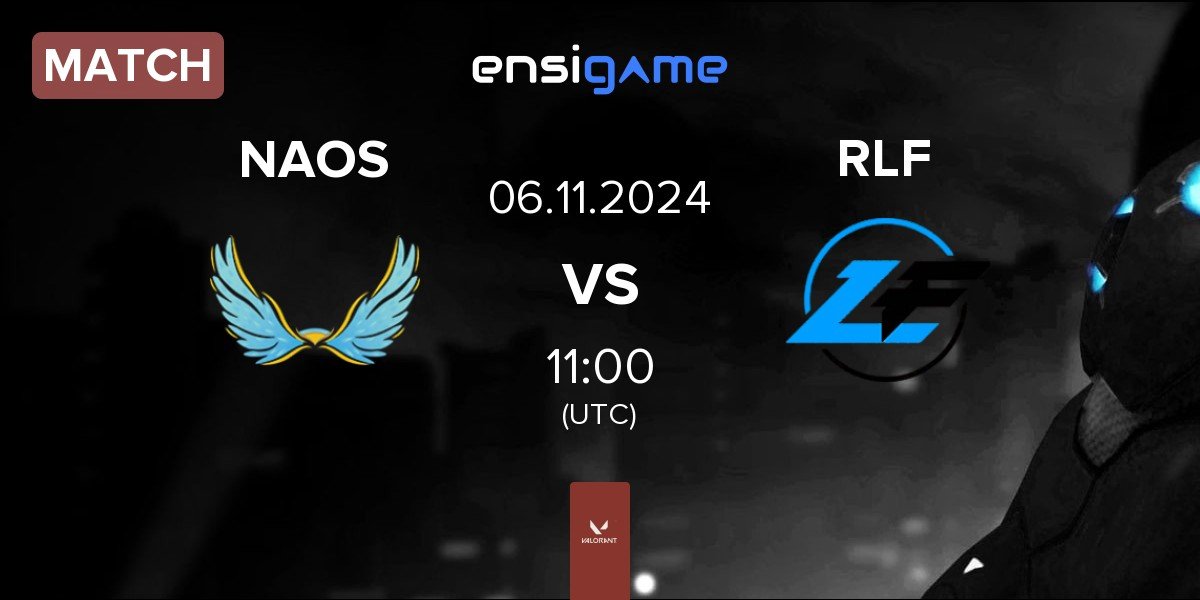 Match NAOS Esports NAOS vs Rapid Lofi RLF | 06.11