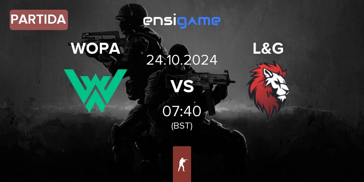 Partida WOPA Esport WOPA vs L&G | 24.10