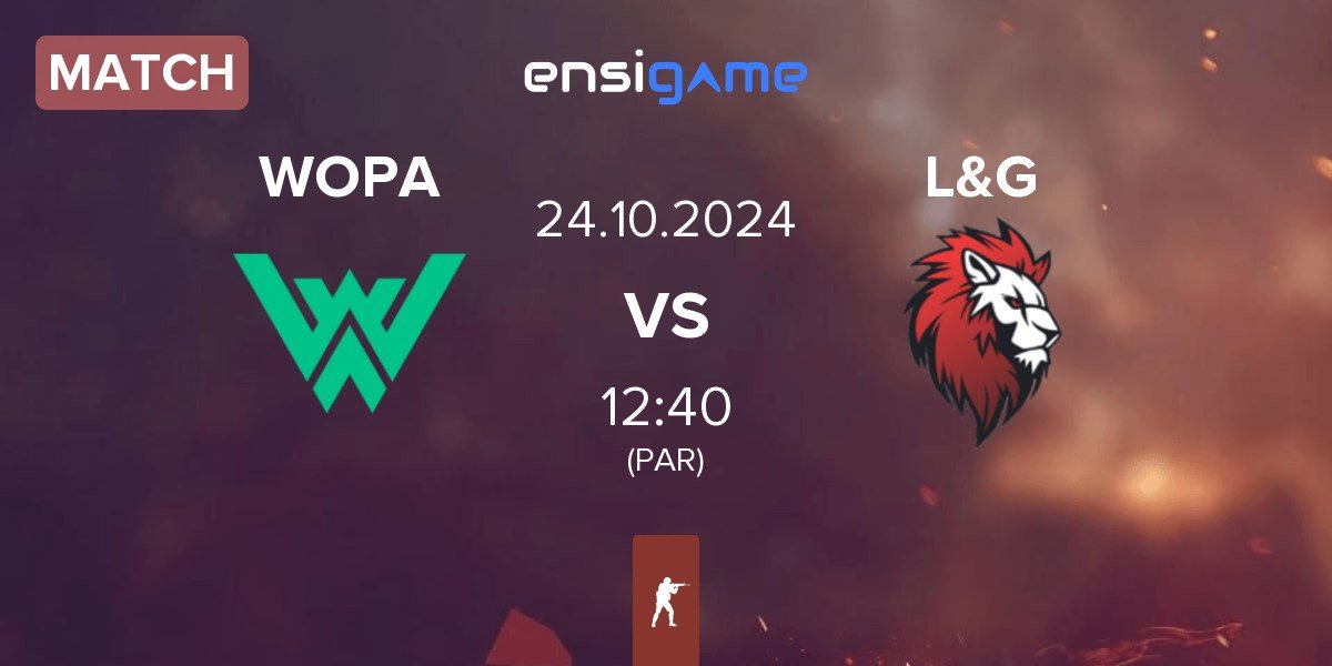 Match WOPA Esport WOPA vs L&G | 24.10