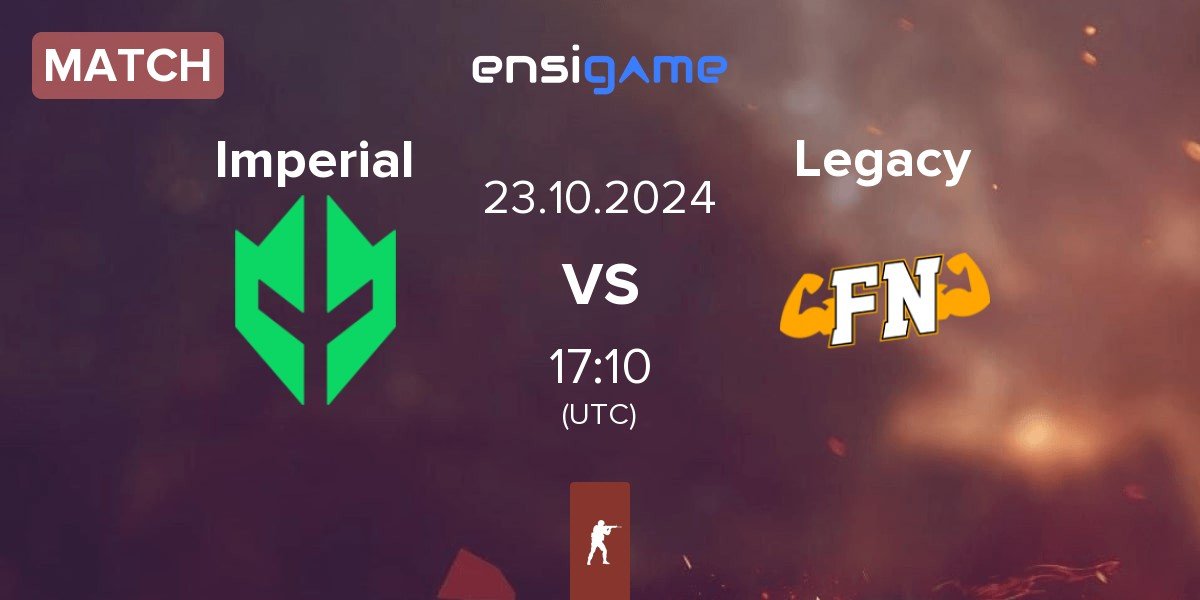 Match Imperial Esports Imperial vs Legacy | 23.10