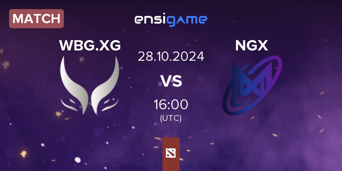 Match Xtreme Gaming WBG.XG vs Nigma Galaxy NGX | 28.10