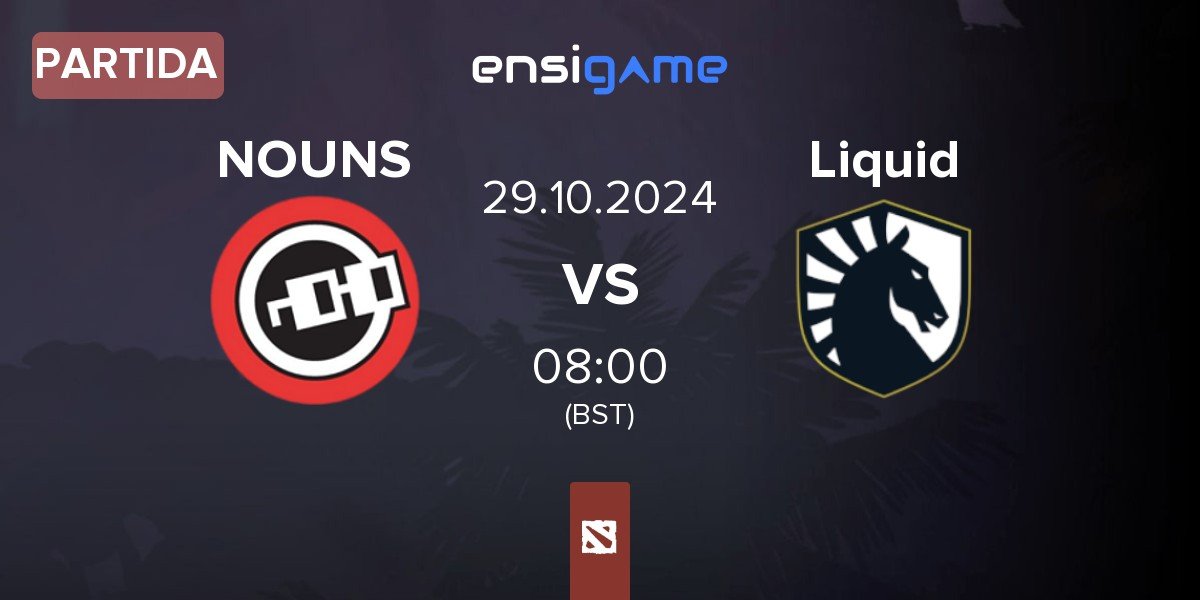 Partida nouns NOUNS vs Team Liquid Liquid | 29.10