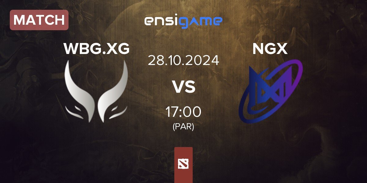 Match Xtreme Gaming WBG.XG vs Nigma Galaxy NGX | 28.10