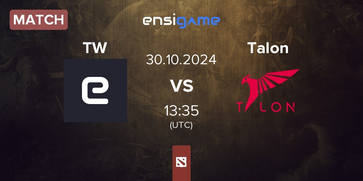 Match Team Waska TW vs Talon Esports Talon | 30.10