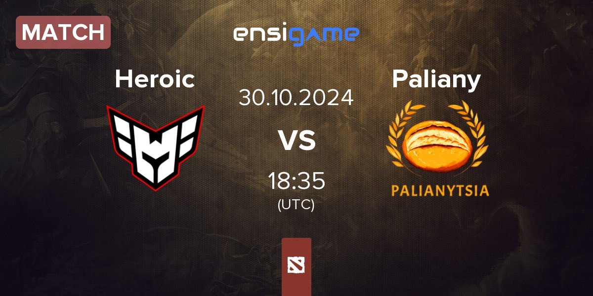 Match Heroic vs Palianytsia Paliany | 30.10