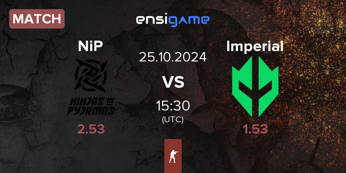 Match Ninjas in Pyjamas NiP vs Imperial Esports Imperial | 25.10