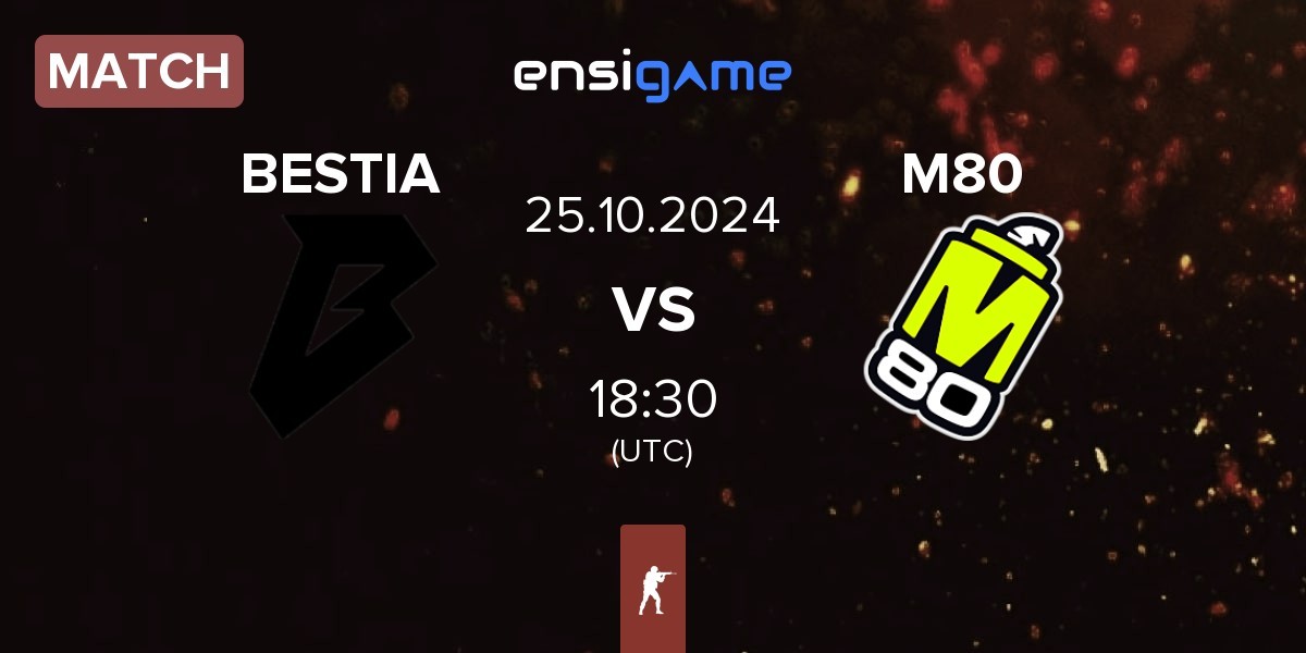 Match BESTIA vs M80 | 25.10