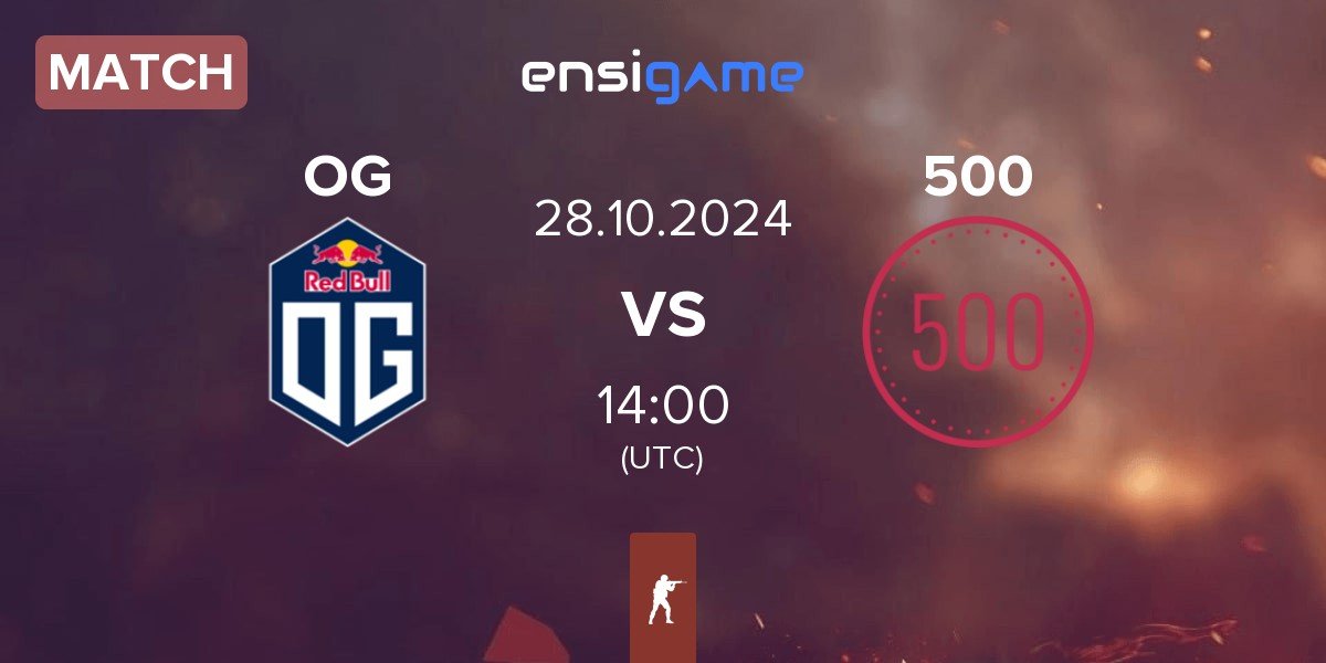 Match OG Gaming OG vs 500 | 28.10