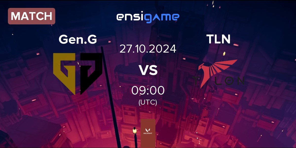 Match Gen.G Esports Gen.G vs Talon Esports TLN | 27.10