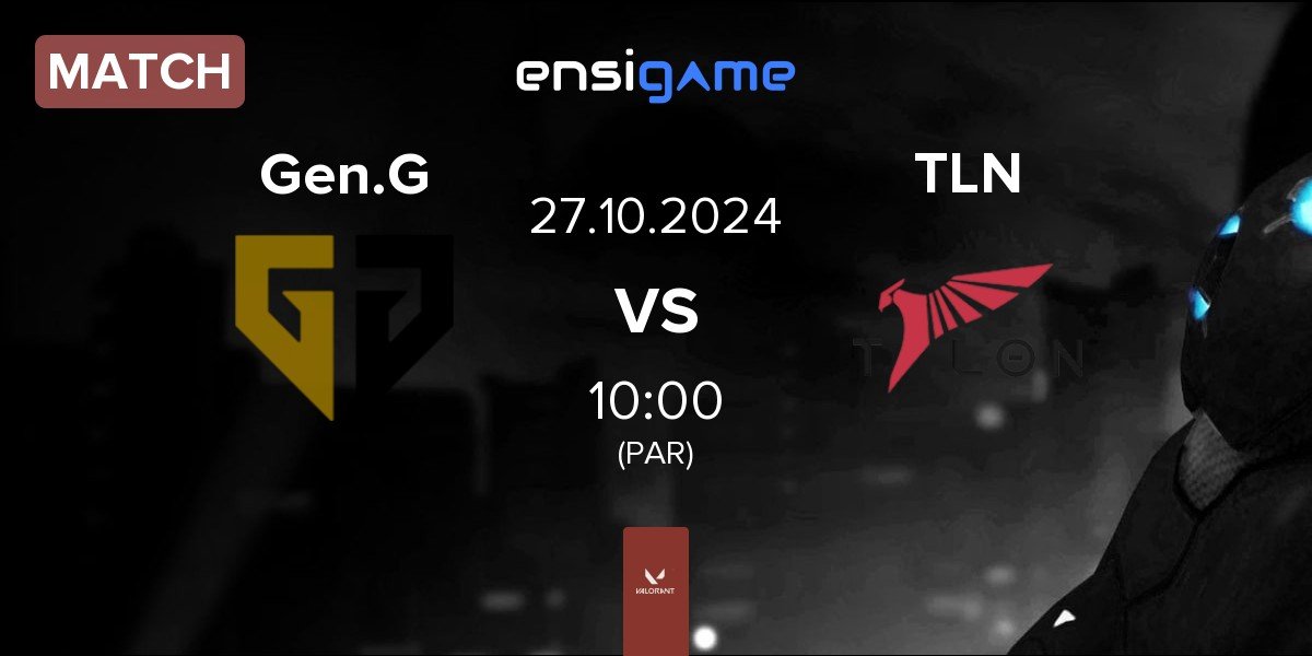 Match Gen.G Esports Gen.G vs Talon Esports TLN | 27.10