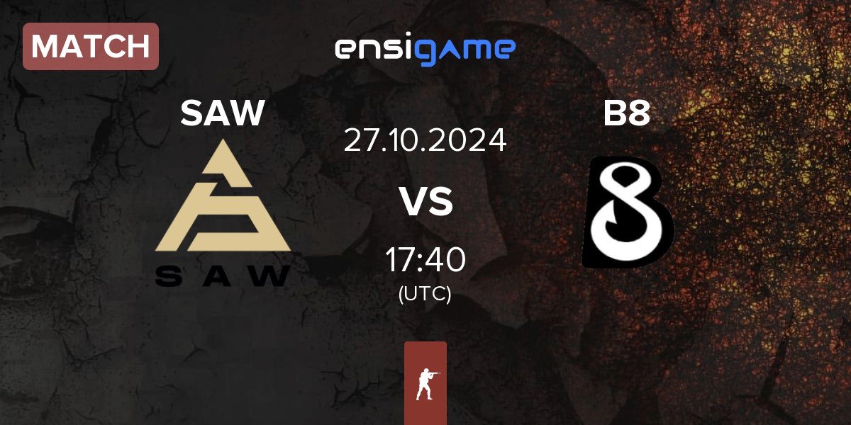 Match SAW vs B8 | 27.10