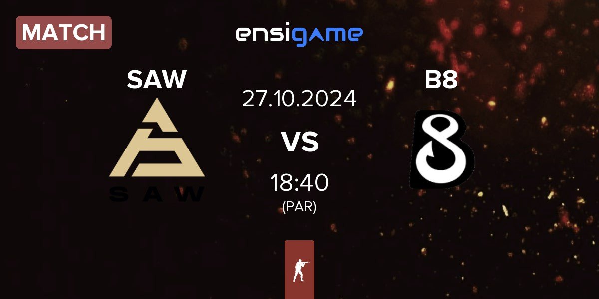 Match SAW vs B8 | 27.10