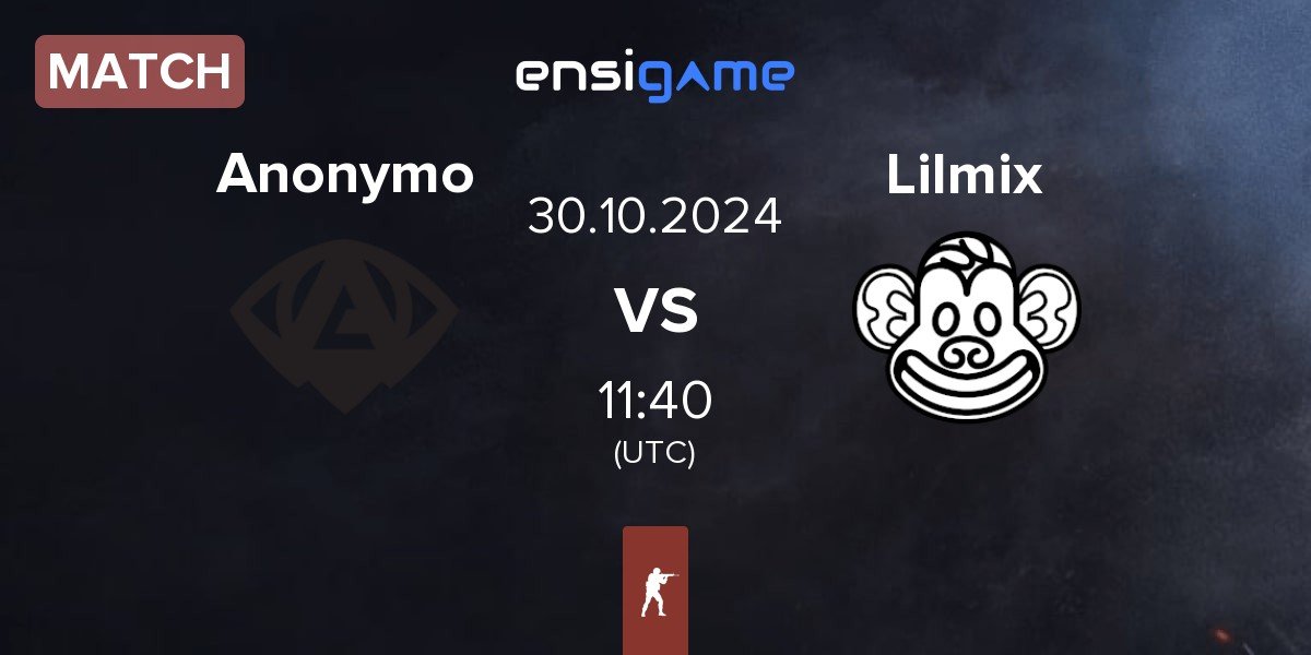 Match Anonymo Esports Anonymo vs Lilmix | 30.10