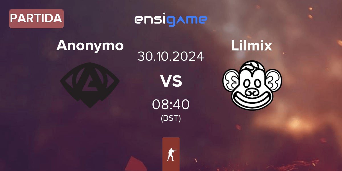 Partida Anonymo Esports Anonymo vs Lilmix | 30.10