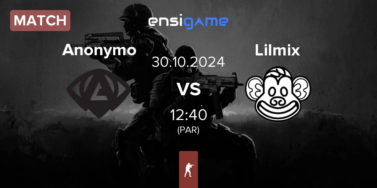 Match Anonymo Esports Anonymo vs Lilmix | 30.10