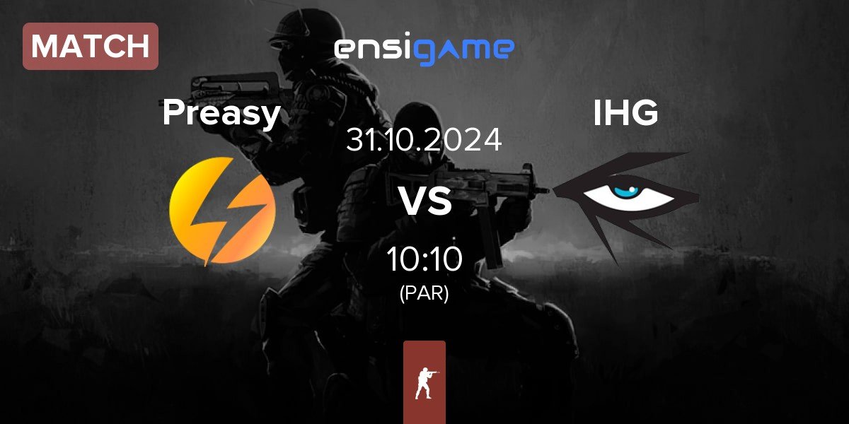 Match Preasy Esport Preasy vs Illuminar Gaming IHG | 31.10