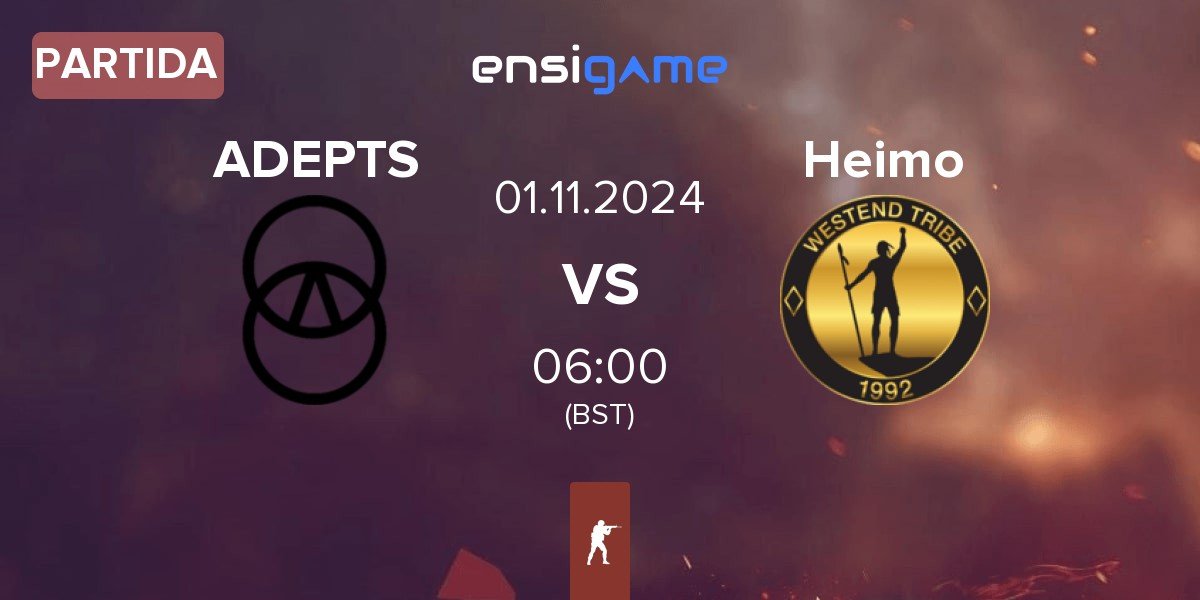 Partida ADEPTS vs Heimo Esports Heimo | 01.11