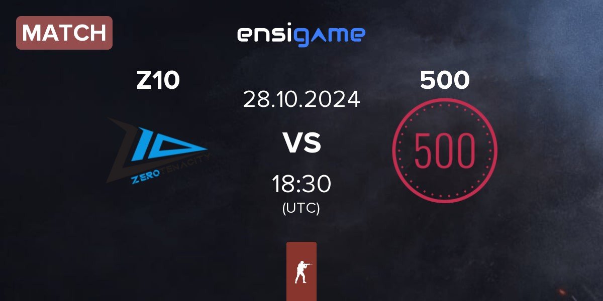 Match Zero Tenacity Z10 vs 500 | 28.10