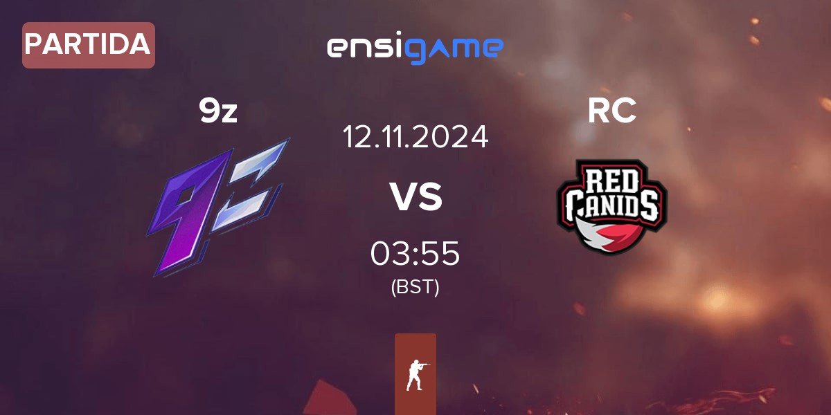 Partida 9z Team 9z vs Red Canids RC | 12.11