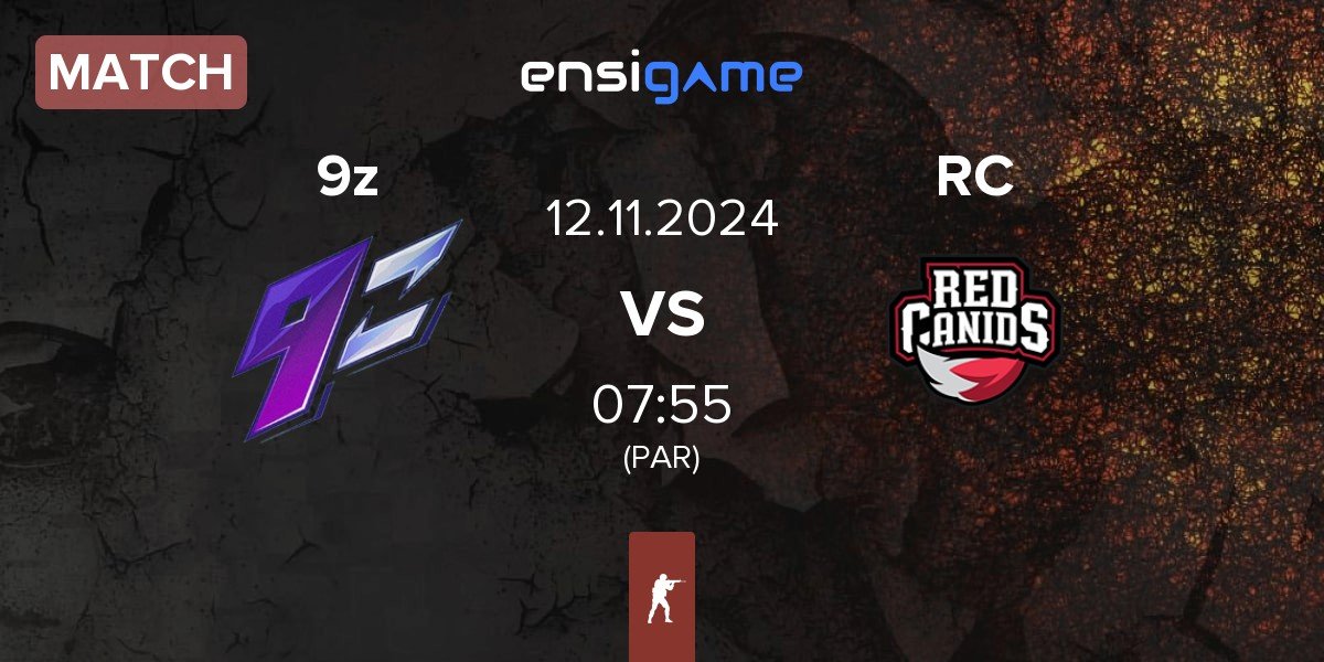 Match 9z Team 9z vs Red Canids RC | 12.11