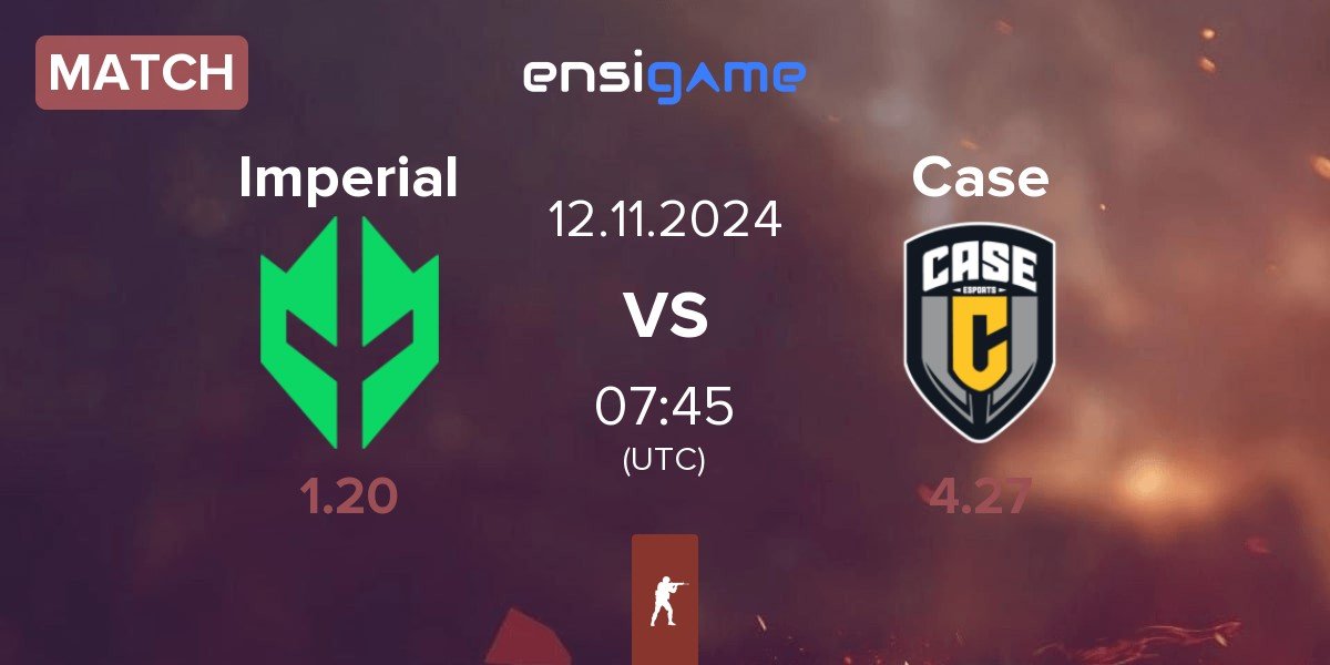 Match Imperial Esports Imperial vs Case Esports Case | 12.11