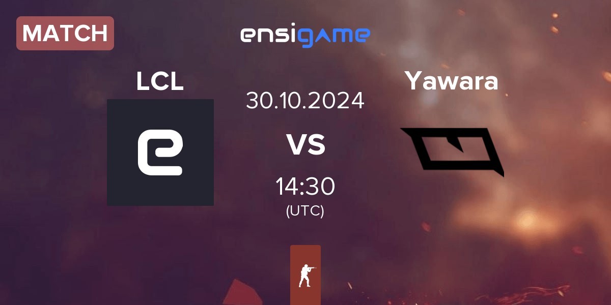 Match LaChampionsLiga LCL vs Yawara Esports Yawara | 30.10