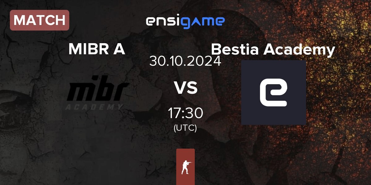 Match MIBR Academy MIBR A vs Bestia Academy | 30.10