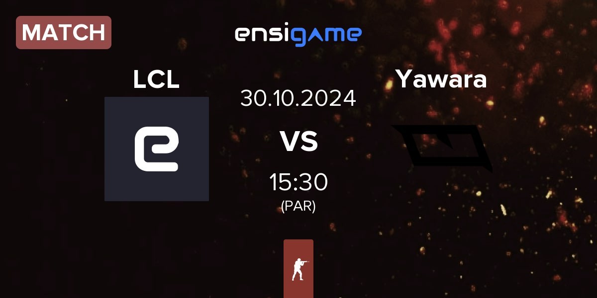 Match LaChampionsLiga LCL vs Yawara Esports Yawara | 30.10