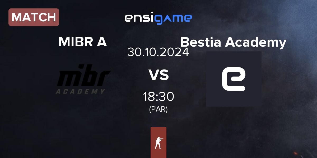 Match MIBR Academy MIBR A vs Bestia Academy | 30.10