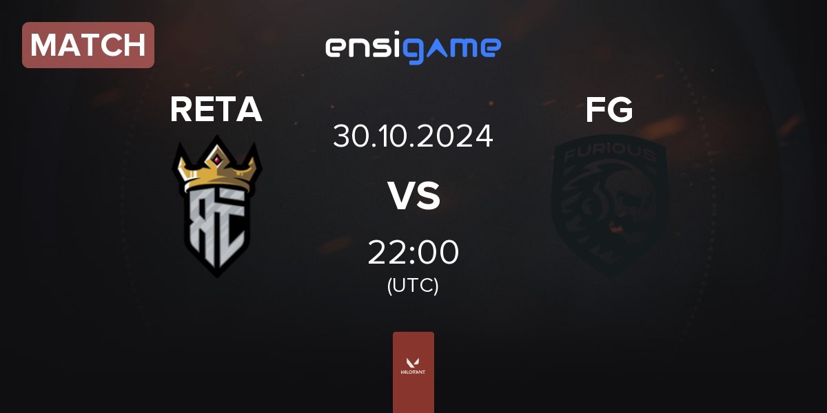 Match Reta Esports RETA vs Furious Gaming FG | 30.10