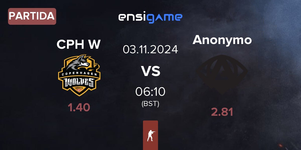 Partida Copenhagen Wolves CPH W vs Anonymo Esports Anonymo | 03.11