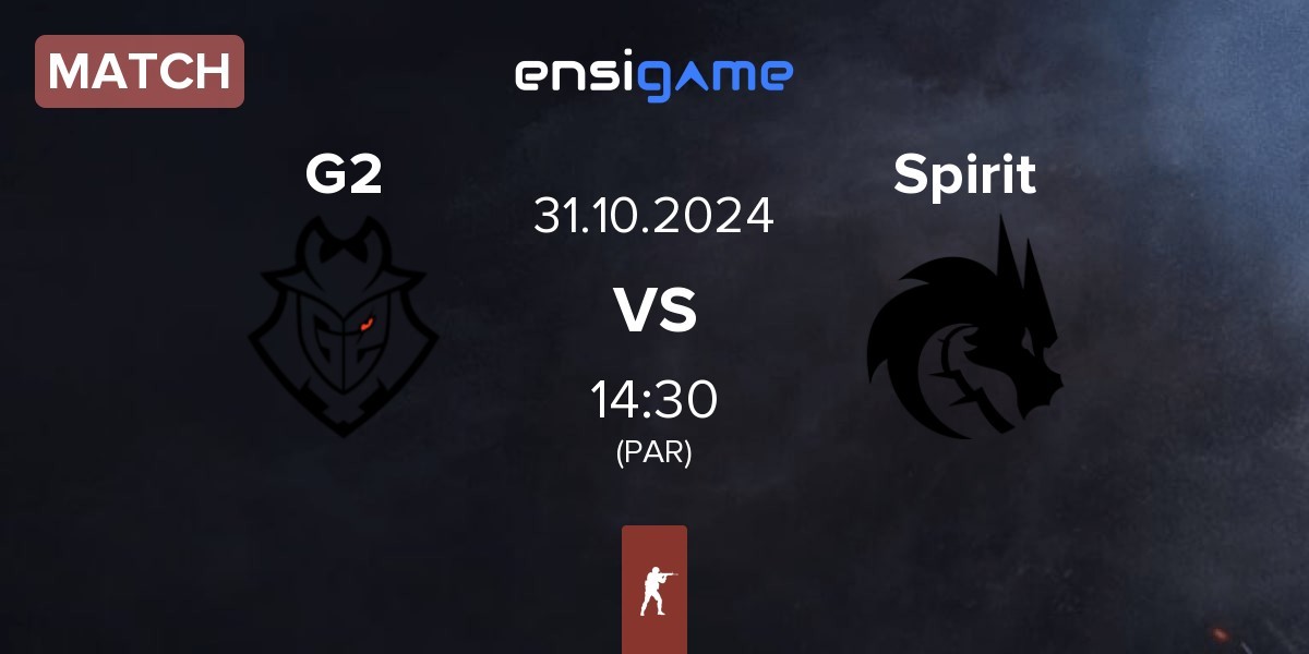 Match G2 Esports G2 vs Team Spirit Spirit | 31.10