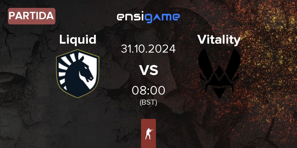 Partida Team Liquid Liquid vs Team Vitality Vitality | 31.10