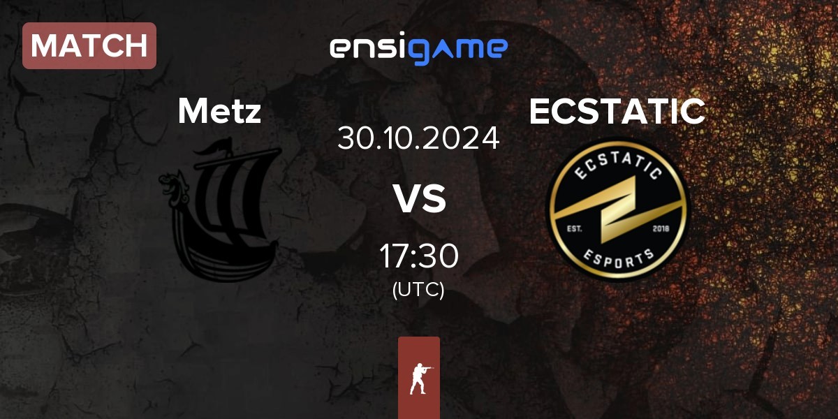 Match Metizport Metz vs ECSTATIC | 30.10