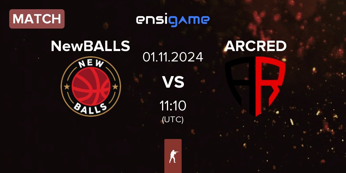 Match NewBALLS vs ARCRED | 01.11