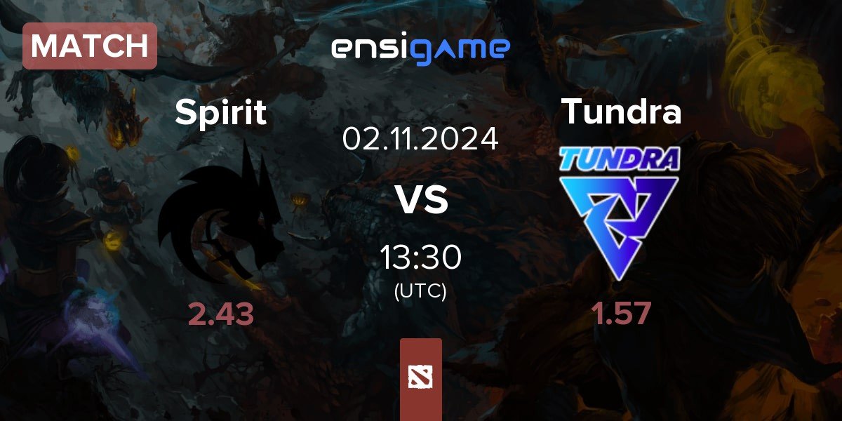 Match Team Spirit Spirit vs Tundra Esports Tundra | 02.11